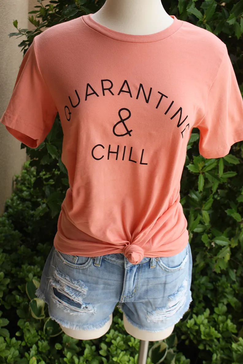 Quarantine and Chill Graphic Tee - Coral